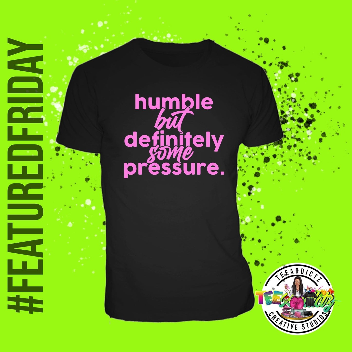 "I'm Humble, but.." T-shirt - TeeAddictz
