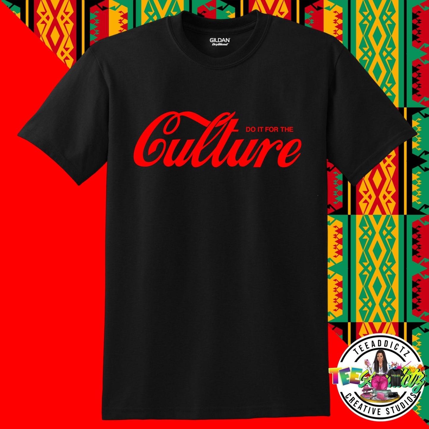 Do It For The Culture - TeeAddictz