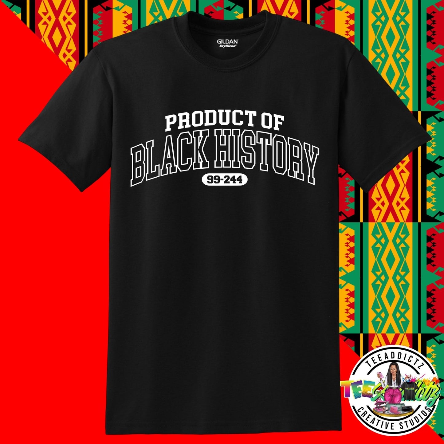 Product of Black History Tee - TeeAddictz