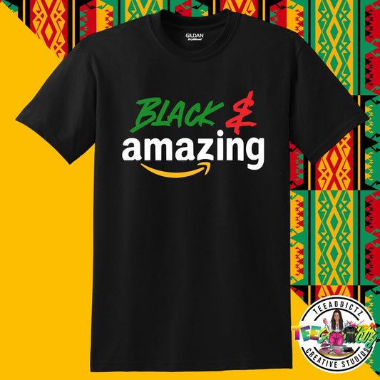 Black & Amazing - TeeAddictz