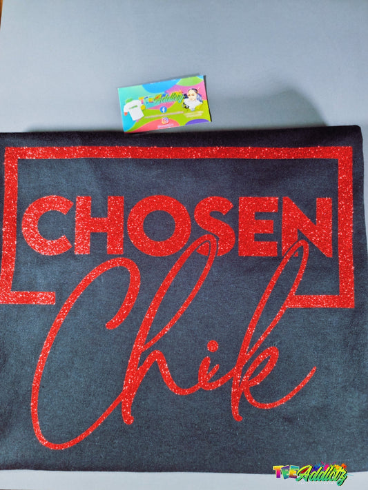 Chosen Chik Statement Tee - TeeAddictz