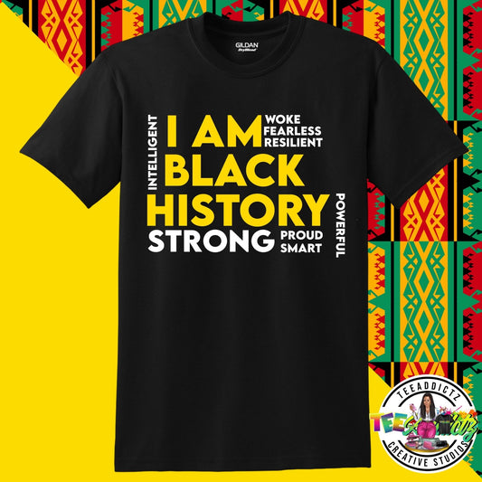 I AM Black History - TeeAddictz