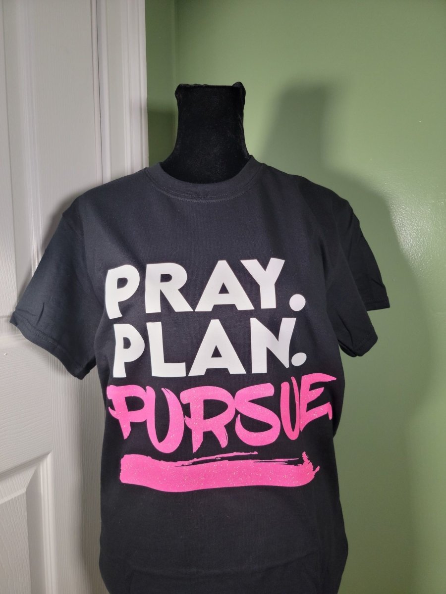 Pray, Plan, Pursue Statement Tee - TeeAddictz