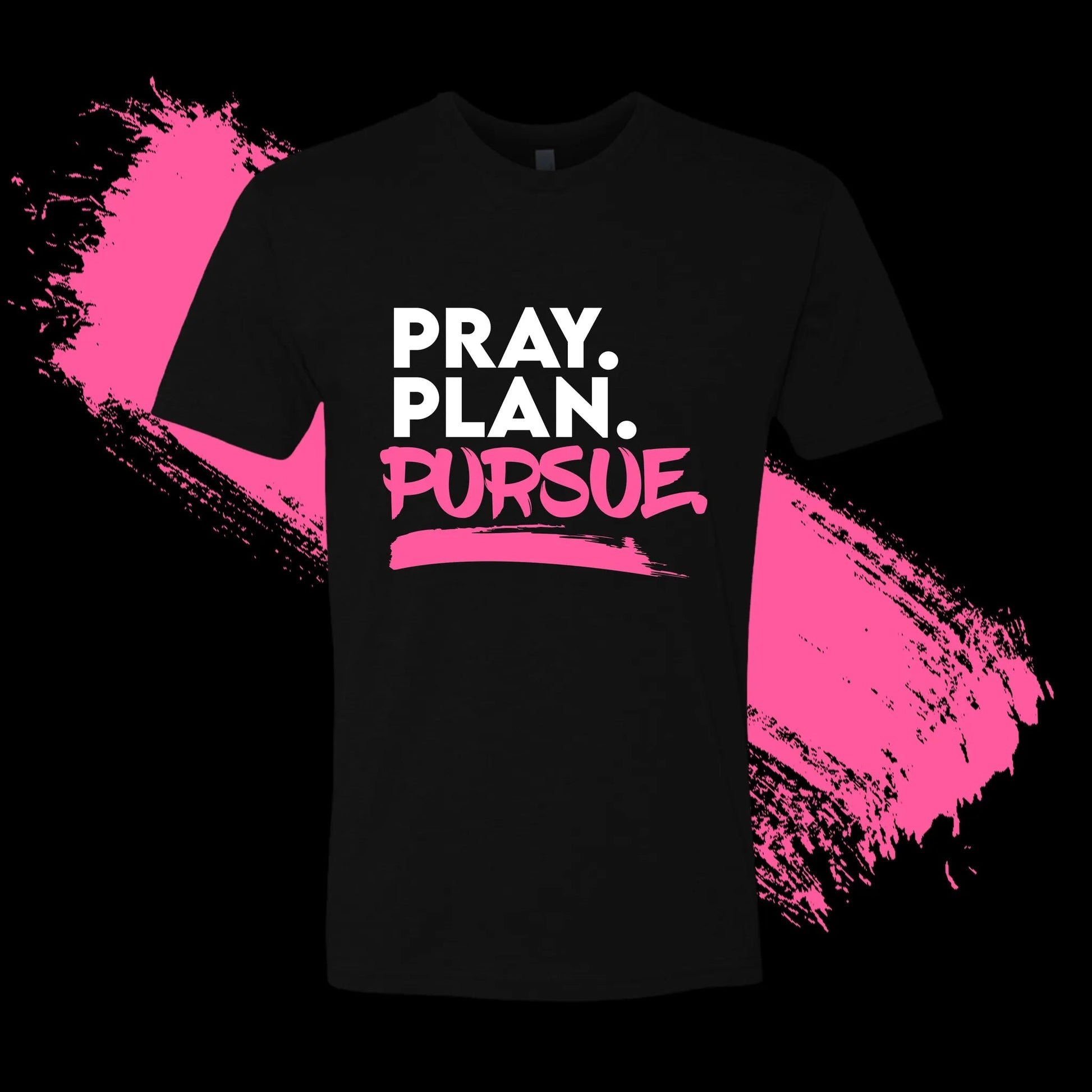 Pray, Plan, Pursue Statement Tee - TeeAddictz