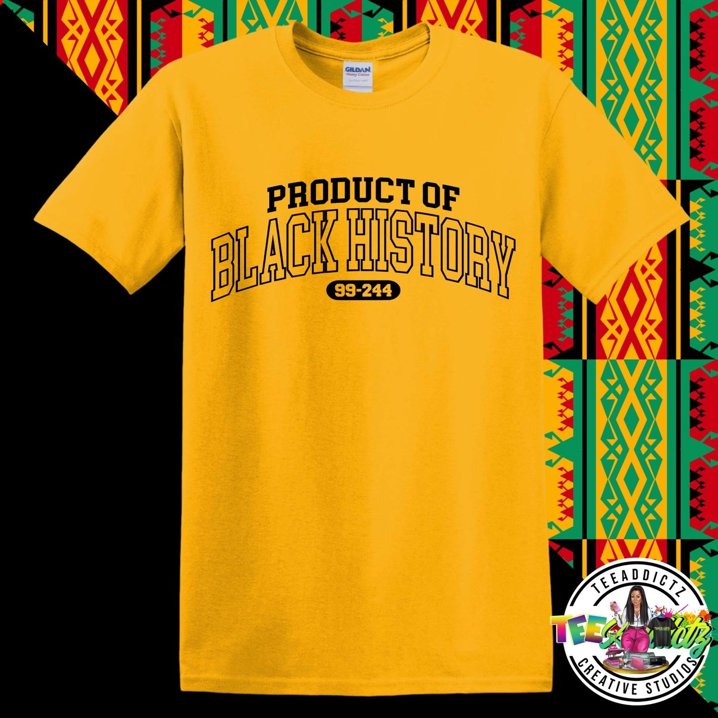 Product of Black History Tee - TeeAddictz